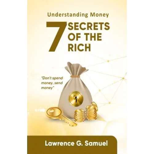 7 Secrets of the Rich: Understanding Money - Paperback