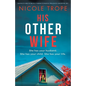 His Other Wife: An absolutely addictive and pulse-pounding psychological thriller with a jaw-dropping twist - Paperback