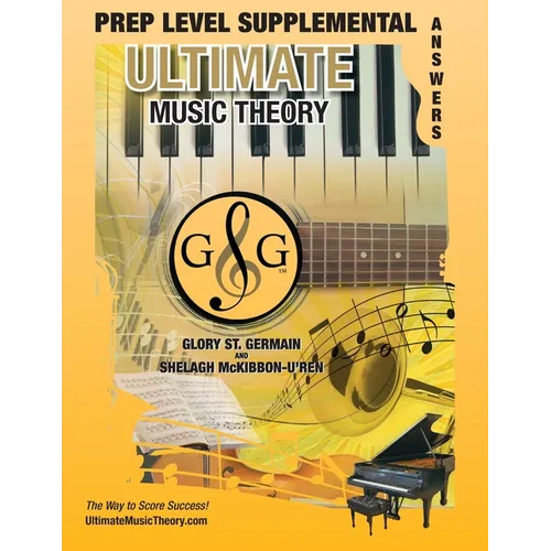PREP LEVEL Supplemental Answer Book -Ultimate Music Theory: PREP LEVEL Supplemental Answer Book - Ultimate Music Theory (identical to the PREP LEVEL S - Paperback