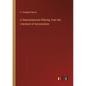 A Denominational Offering: from the Literature of Aniversalism - Paperback