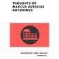Thoughts of Marcus Aurelius Antoninus - Paperback