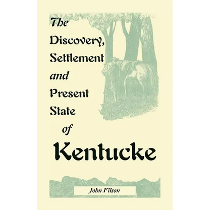 The Discovery, Settlement and Present State of Kentucke - Paperback