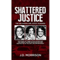 Shattered Justice: The Oklahoma Girl Scout Murders - Paperback