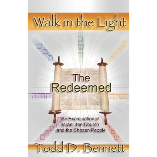 The Redeemed: An Examination of Israel, the Churc and the Chosen People - Paperback