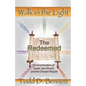 The Redeemed: An Examination of Israel, the Churc and the Chosen People - Paperback