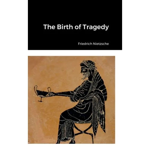 The Birth of Tragedy - Hardcover