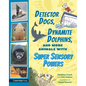 Detector Dogs, Dynamite Dolphins, and More Animals with Super Sensory Powers - Hardcover