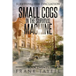 Surviving the Evacuation, Book 20: Small Cogs in the Survival Machine - Paperback