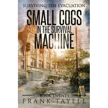Surviving the Evacuation, Book 20: Small Cogs in the Survival Machine - Paperback