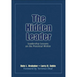 The Hidden Leader: Leadership Lessons on the Potential Within - Hardcover