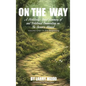 On The Way: A (Relatively) Brief Summary of and Relational Commentary on The Owner's Manual - Hardcover