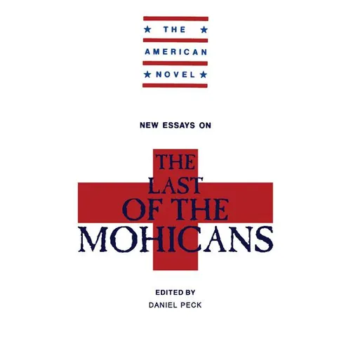New Essays on the Last of the Mohicans - Paperback