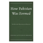 How Pakistan Was Formed: The Economic Rationale for Partition - Hardcover