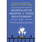 Manipulative, Abusive & Toxic Relationship, 4 in 1: Co-dependency, Emotional & Narcissistic Abuse Recovery (Dealing with Trauma, Healing & Recovering - Paperback