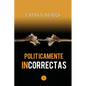 Politicamente Incorrectas - Paperback