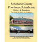 Schoharie County Poorhouse/Almshouse: History & Residents - The Good, the Bad & the Sloughters - Paperback