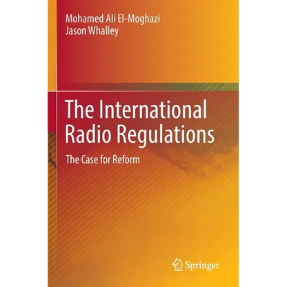 The International Radio Regulations: The Case for Reform - Paperback