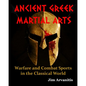 Ancient Greek Martial Arts: Warfare and Combat Sports in the Classical World - Paperback