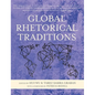 Global Rhetorical Traditions - Hardcover
