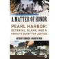 A Matter of Honor: Pearl Harbor: Betrayal, Blame, and a Family's Quest for Justice - Paperback