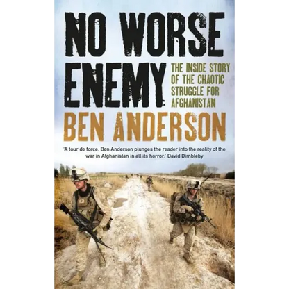 No Worse Enemy: The Inside Story of the Chaotic Struggle for Afghanistan - Paperback