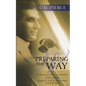 Preparing the Way: The Reopening of the John G Lake Healing Rooms in Spokane Washington - Paperback