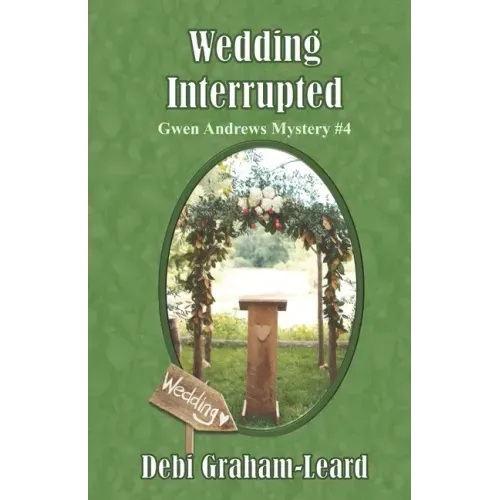 Wedding Interrupted: Gwen Andrews Mystery #4 - Paperback