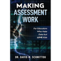 Making Assessment Work for Educators Who Hate Data but LOVE Kids - Paperback