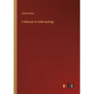 A Manual of Anthropology - Paperback