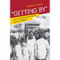 Getting by: Class and State Formation Among Chinese in Malaysia - Paperback