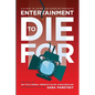 Entertainment to Die For - Paperback