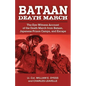 Bataan Death March: The Eye-Witness Account of the Death March from Bataan and the Narrative of Experiences in Japanese Prison Camps and of Eventual E - Paperback