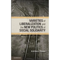 Varieties of Liberalization and the New Politics of Social Solidarity - Hardcover