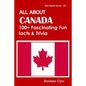 All about Canada: 100+ Facsinating Fun Facts & Trivia - Paperback