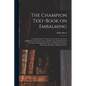 The Champion Text-book on Embalming; a Comprehensive Treatise on the Science and Art of Embalming, Giving the Latest and Most Sucessful Methods of Tre - Paperback