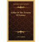 Gallio Or The Tyranny Of Science - Paperback