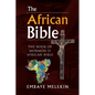 The African Bible: The Book of Mormon Is African Bible - Paperback