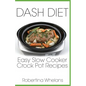 DASH Diet Easy Slow Cooker Crock Pot Recipes - Paperback