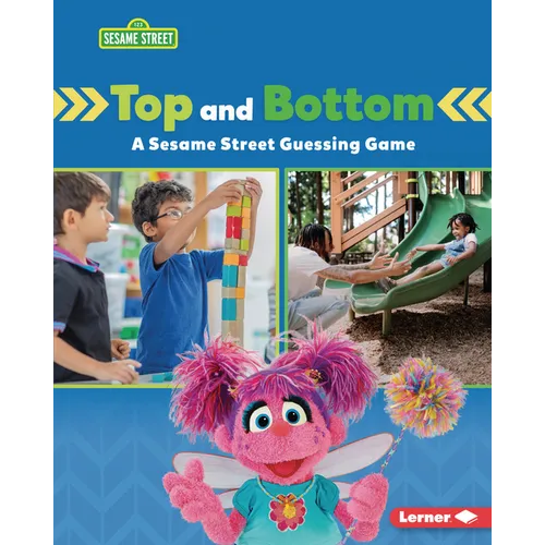 Top and Bottom: A Sesame Street (R) Guessing Game - Library Binding