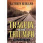 Tragedy and Triumph: Elmira, New York, 1835-65 - Paperback
