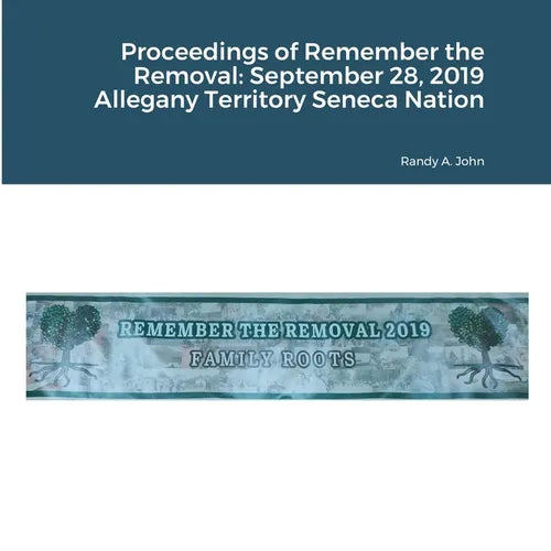 Proceedings of Remember the Removal: September 28, 2019 Allegany Territory Seneca Nation - Paperback
