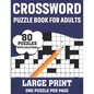 Crossword Puzzle Book For Adults: A Special Easy-To-Read Large Print Crossword Game Book For Seniors Men Women With Easy To Difficult Level Including - Paperback
