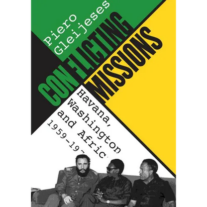 Conflicting Missions: Havana, Washington, and Africa, 1959-1976 - Paperback