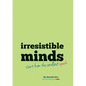 Irresistible Minds - Workbook & Journal - Paperback