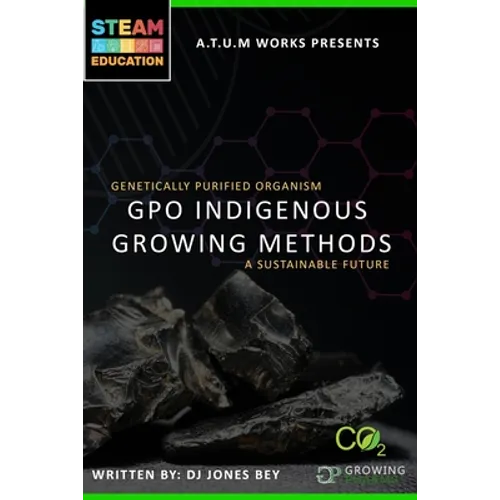 Genetically Purified Organism: GPO Indegenious Growing Method - Paperback