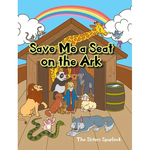 Save Me a Seat on the Ark - Hardcover