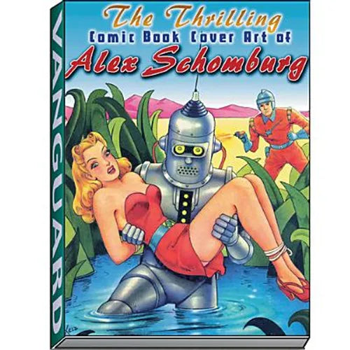 Thrilling Comic Book Cover Art of Alex Schomburg - Hardcover