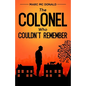 The Colonel Who Couldn't Remember - Paperback