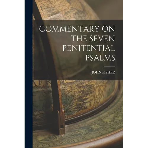 Commentary on the Seven Penitential Psalms - Paperback