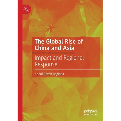 The Global Rise of China and Asia: Impact and Regional Response - Paperback